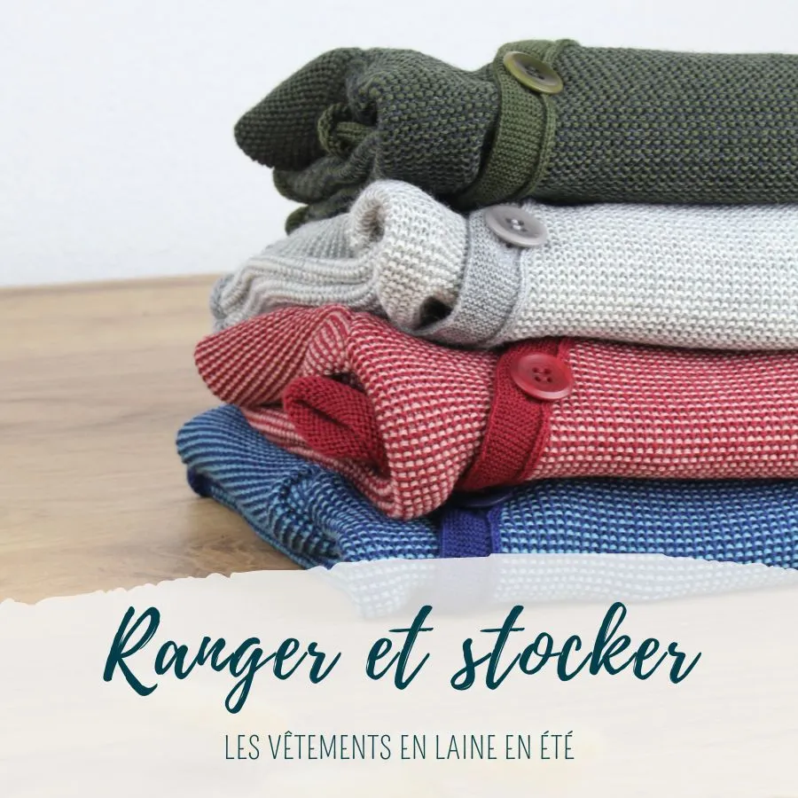 ranger et stocker les vêtements en laine en été